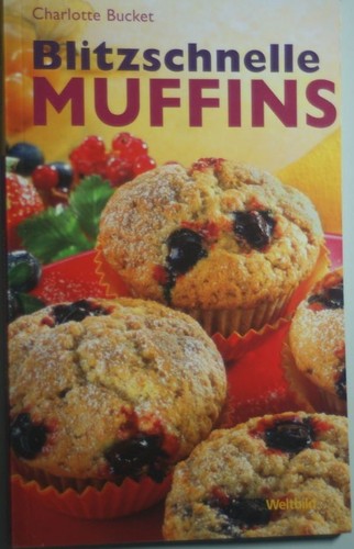 Blitzschnelle muffins - blitzschnelle,