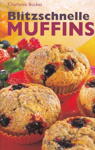 Blitzschnelle muffins - blitzschnelle,